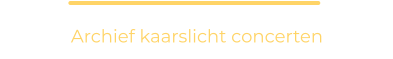 Archief kaarslicht concerten